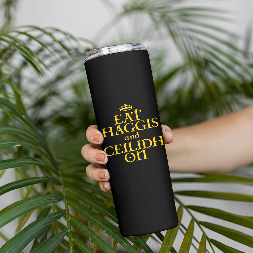 Eat Haggis and Ceilidh On Scotland Things Skinny Tumbler Funny Scottish Culture Heritage Pride