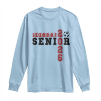 Soccer Senior Class of 2026 Typography Graphic Long Sleeve Shirt High School Varsity Athlete Graduation Gift