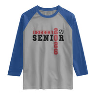 Soccer Senior Class of 2026 Typography Graphic Raglan Shirt High School Varsity Athlete Graduation Gift
