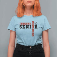 Soccer Senior Class of 2026 Typography Graphic T Shirt For Women High School Varsity Athlete Graduation Gift