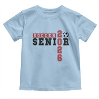 Soccer Senior Class of 2026 Typography Graphic Toddler T Shirt High School Varsity Athlete Graduation Gift