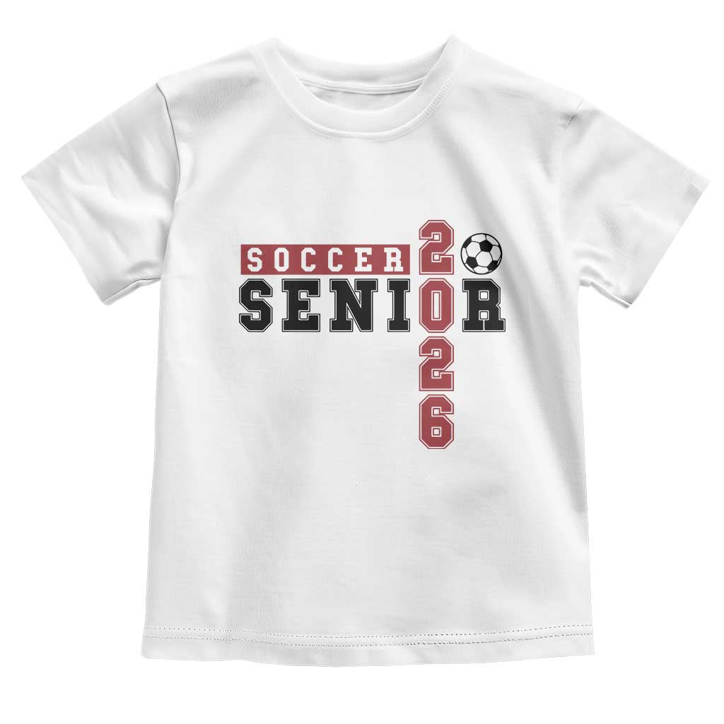 Soccer Senior Class of 2026 Typography Graphic Toddler T Shirt High School Varsity Athlete Graduation Gift