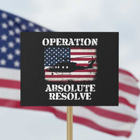 Operation Absolute Resolve Protest Sign US Military Extraction Mission American Flag