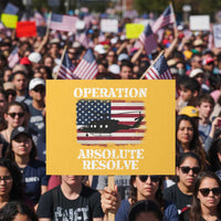 Operation Absolute Resolve Protest Sign US Military Extraction Mission American Flag