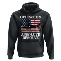 Operation Absolute Resolve Hoodie US Military Extraction Mission American Flag - Wonder Print Shop