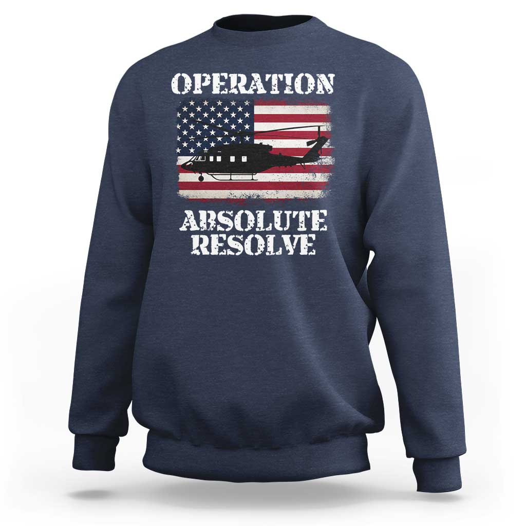Operation Absolute Resolve Sweatshirt US Military Extraction Mission American Flag - Wonder Print Shop