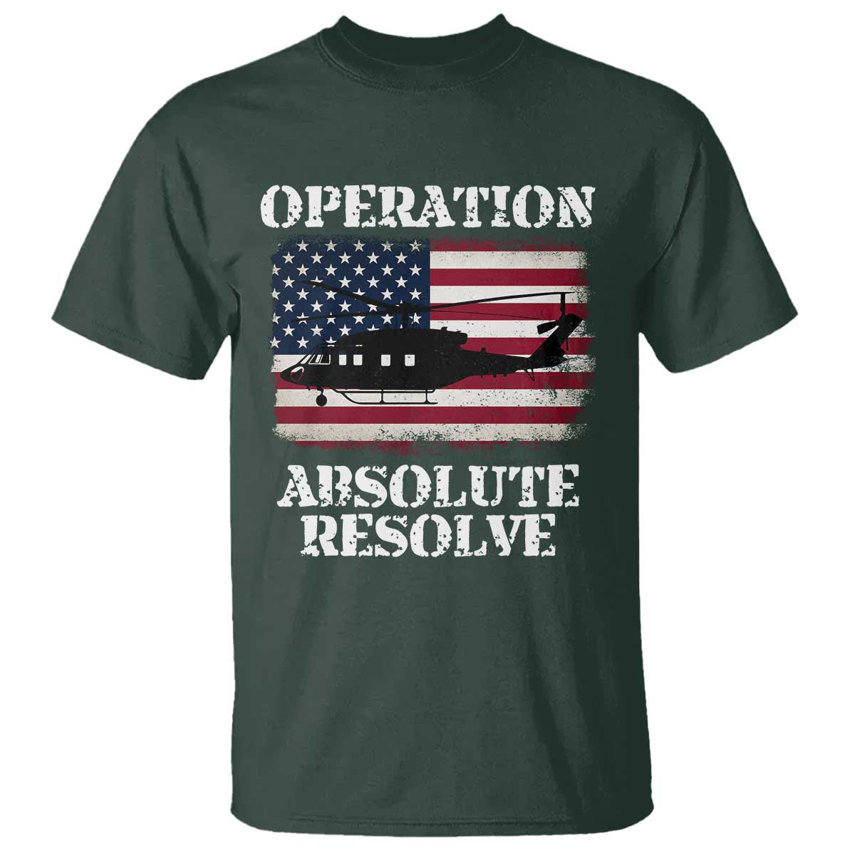 Operation Absolute Resolve T Shirt US Military Extraction Mission American Flag - Wonder Print Shop
