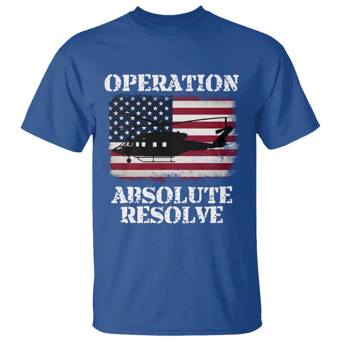 Operation Absolute Resolve T Shirt US Military Extraction Mission American Flag - Wonder Print Shop
