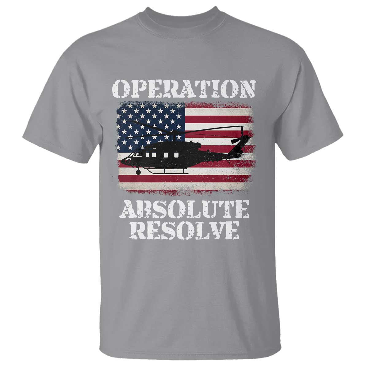 Operation Absolute Resolve T Shirt US Military Extraction Mission American Flag - Wonder Print Shop