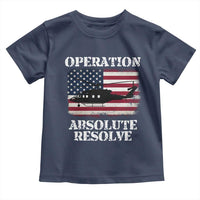 Operation Absolute Resolve Toddler T Shirt US Military Extraction Mission American Flag - Wonder Print Shop