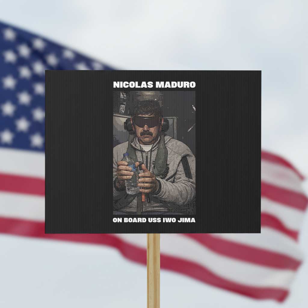 Maduro Captured Meme Protest Sign On Board USS Iwo Jima Political Satire