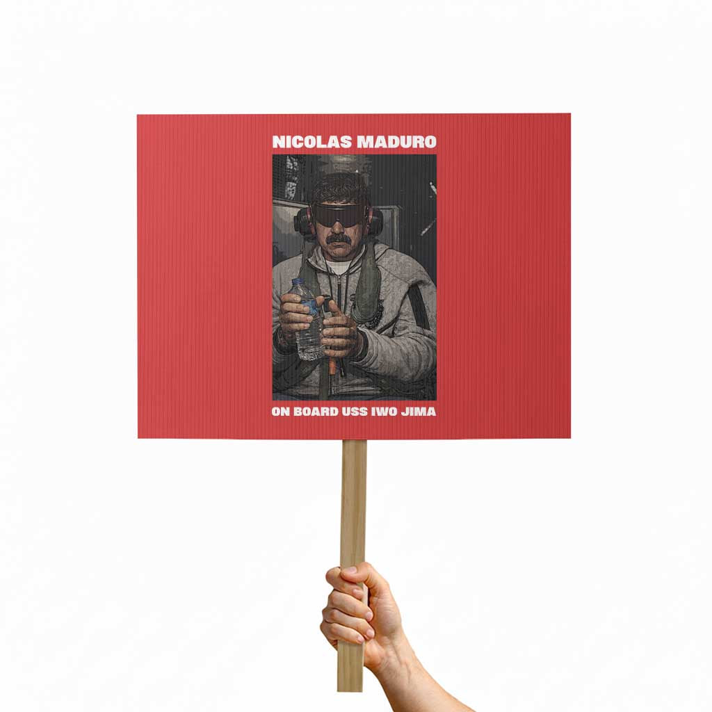 Maduro Captured Meme Protest Sign On Board USS Iwo Jima Political Satire