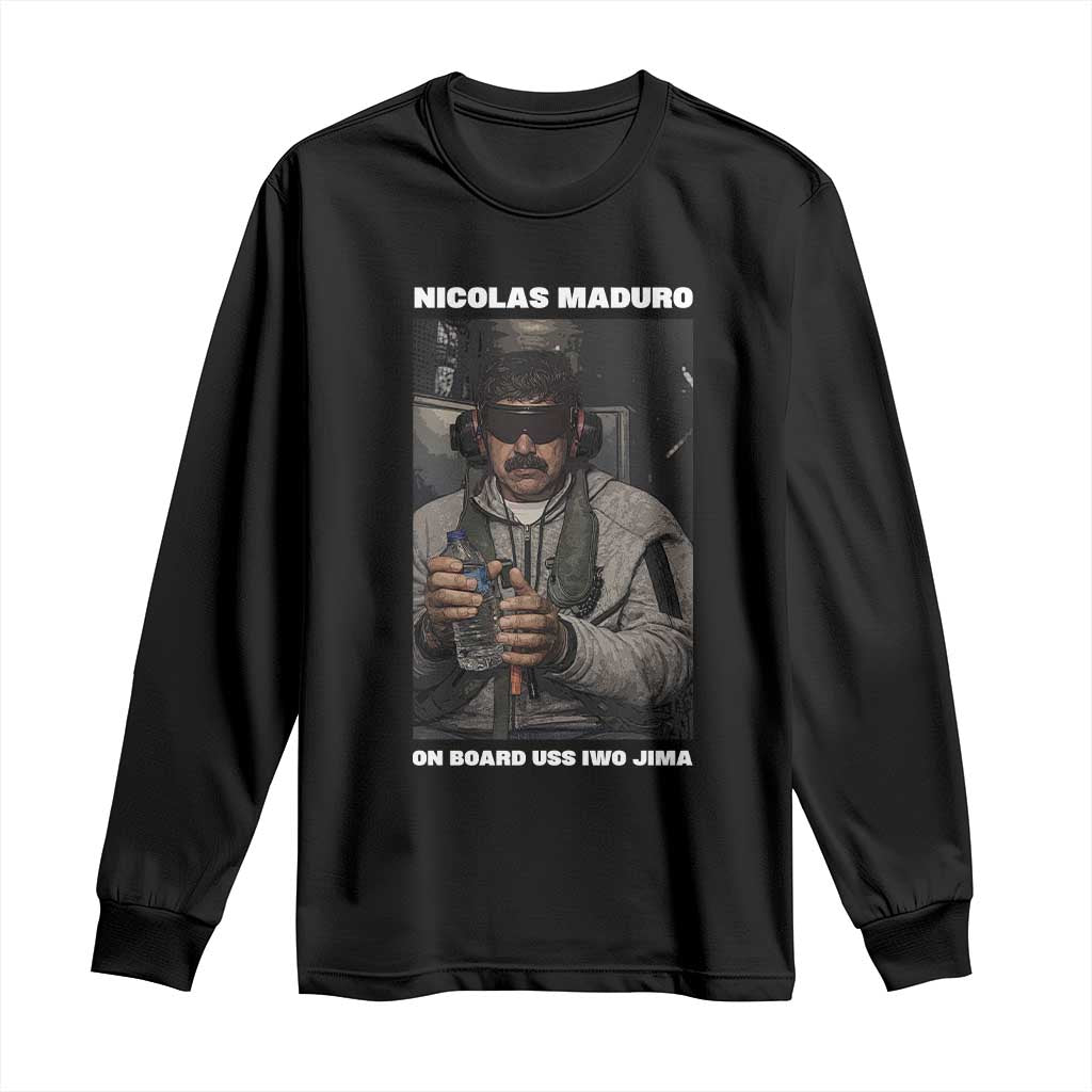 Maduro Captured Meme Long Sleeve Shirt On Board USS Iwo Jima Political Satire - Wonder Print Shop