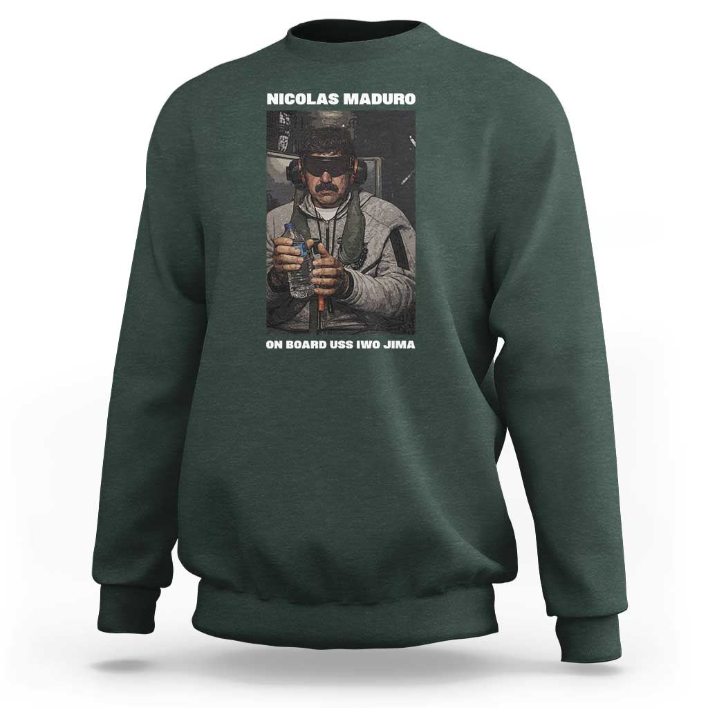 Maduro Captured Meme Sweatshirt On Board USS Iwo Jima Political Satire - Wonder Print Shop