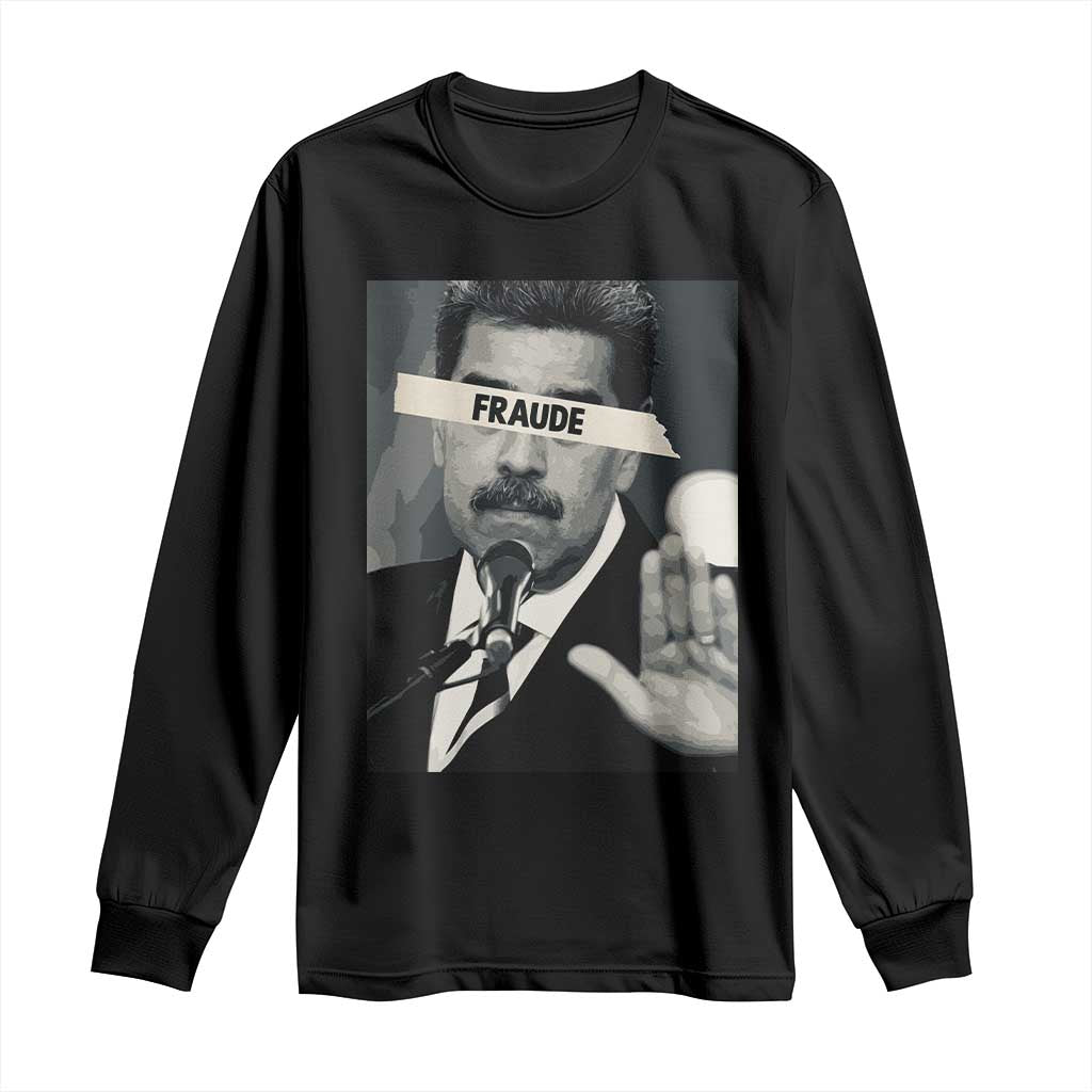 Sarcastic Maduro Fraude Long Sleeve Shirt Corruption Venezuela Political Satire - undefined