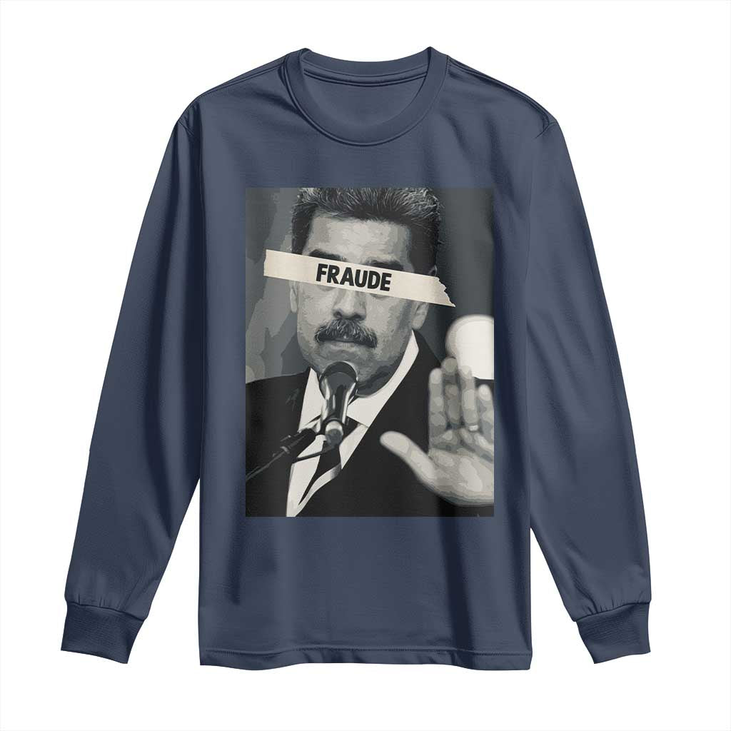 Sarcastic Maduro Fraude Long Sleeve Shirt Corruption Venezuela Political Satire - undefined