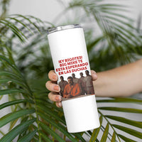 Maduro in Prison Meme Satire Skinny Tumbler Spanish Political Politcal Sarcasm - Wonder Print Shop