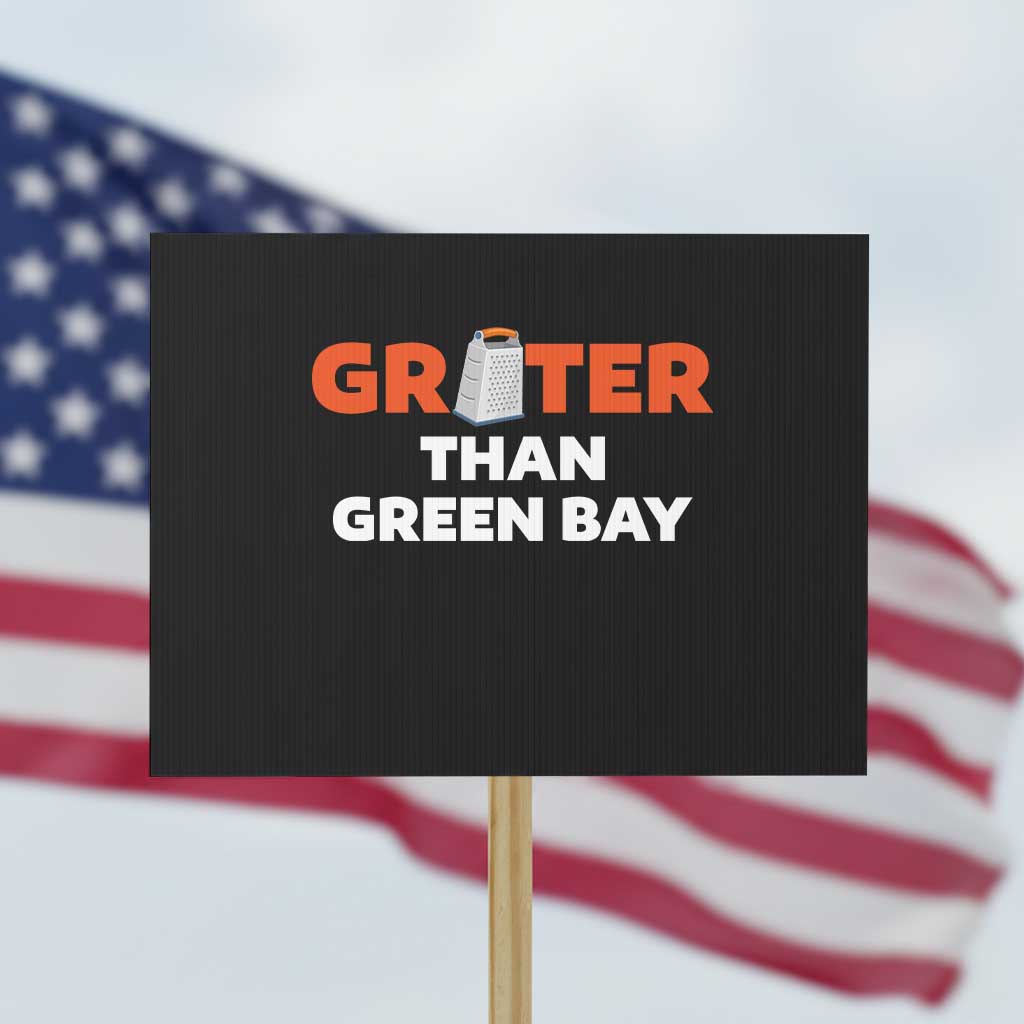 Funny Greater Than Green Bay Rivalry Protest Sign Cheese Grater