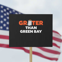 Funny Greater Than Green Bay Rivalry Protest Sign Cheese Grater