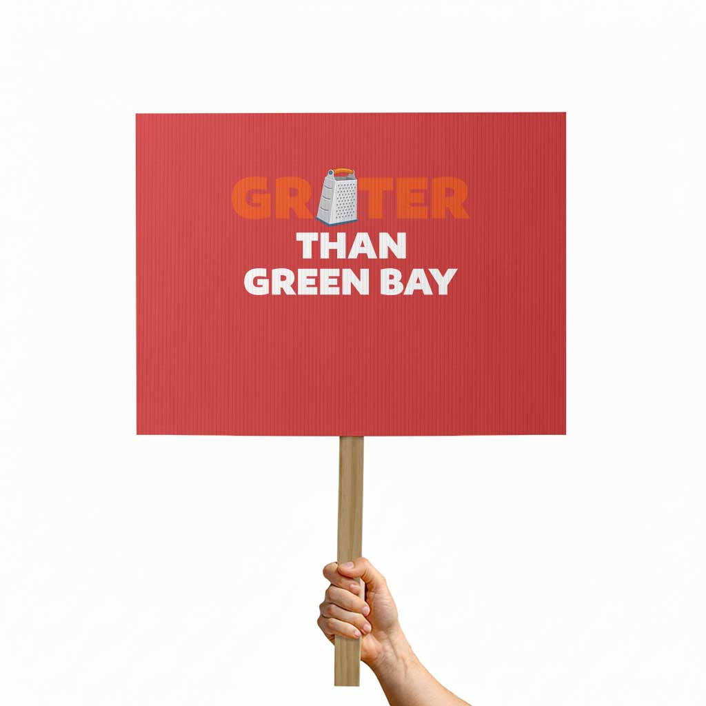 Funny Greater Than Green Bay Rivalry Protest Sign Cheese Grater