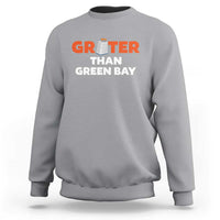Funny Greater Than Green Bay Rivalry Sweatshirt Cheese Grater - Wonder Print Shop