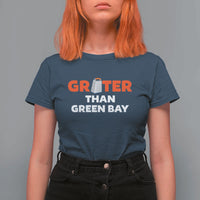 Funny Greater Than Green Bay Rivalry T Shirt For Women Cheese Grater - Wonder Print Shop
