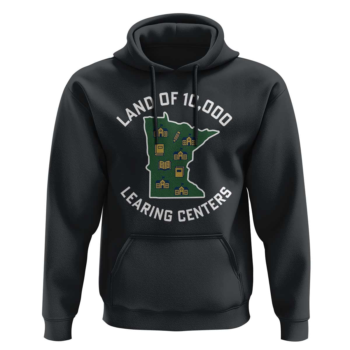 Land of 10000 Learing Centers Funny Minnesota Meme Hoodie Viral Education Typo Parody - Wonder Print Shop