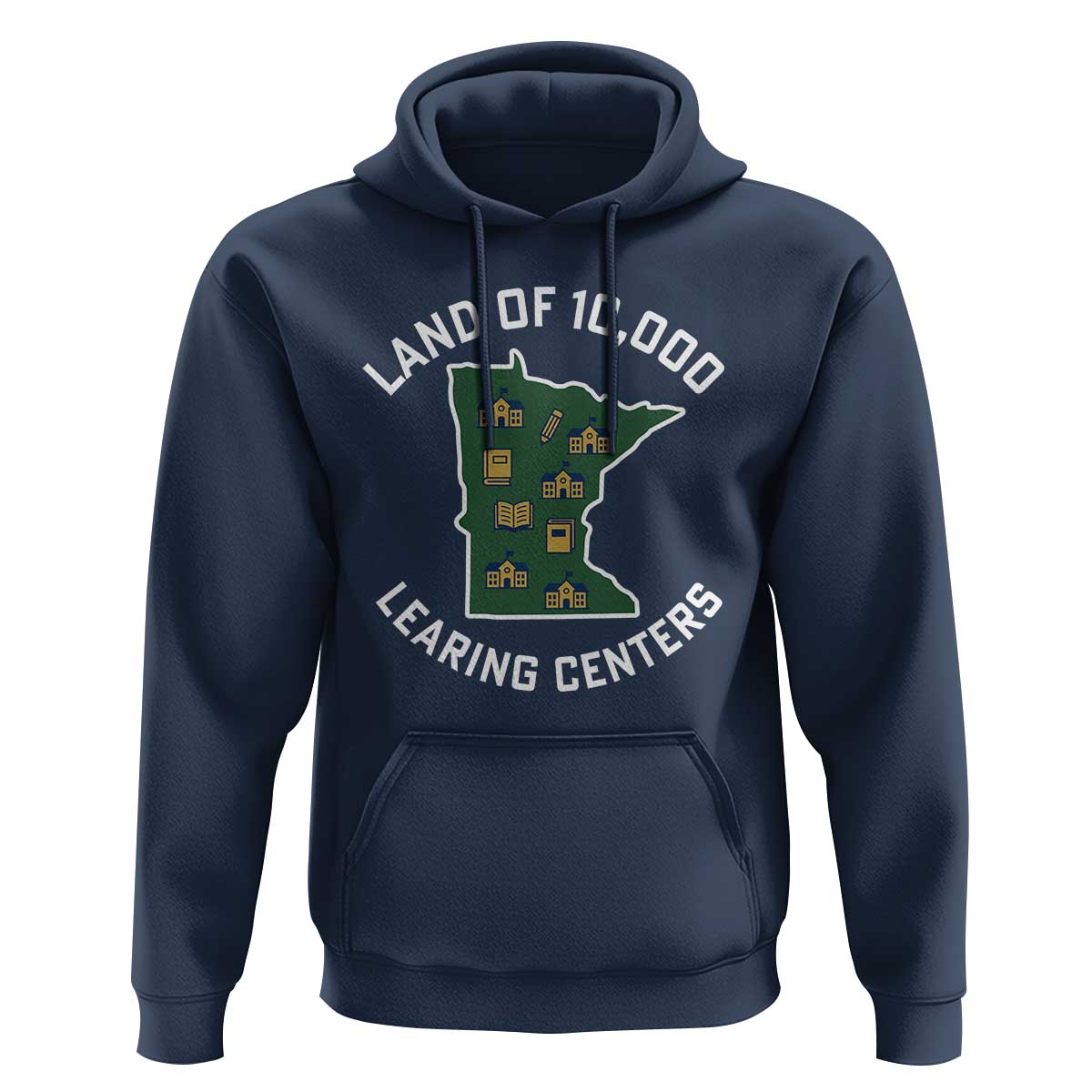 Land of 10000 Learing Centers Funny Minnesota Meme Hoodie Viral Education Typo Parody - Wonder Print Shop