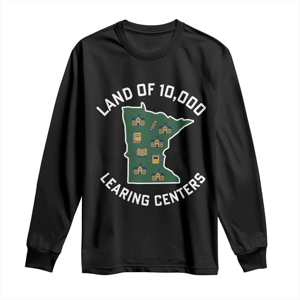 Land of 10000 Learing Centers Funny Minnesota Meme Long Sleeve Shirt Viral Education Typo Parody - Wonder Print Shop