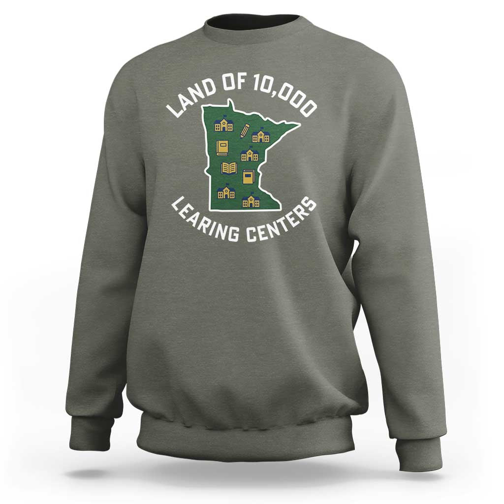 Land of 10000 Learing Centers Funny Minnesota Meme Sweatshirt Viral Education Typo Parody - Wonder Print Shop