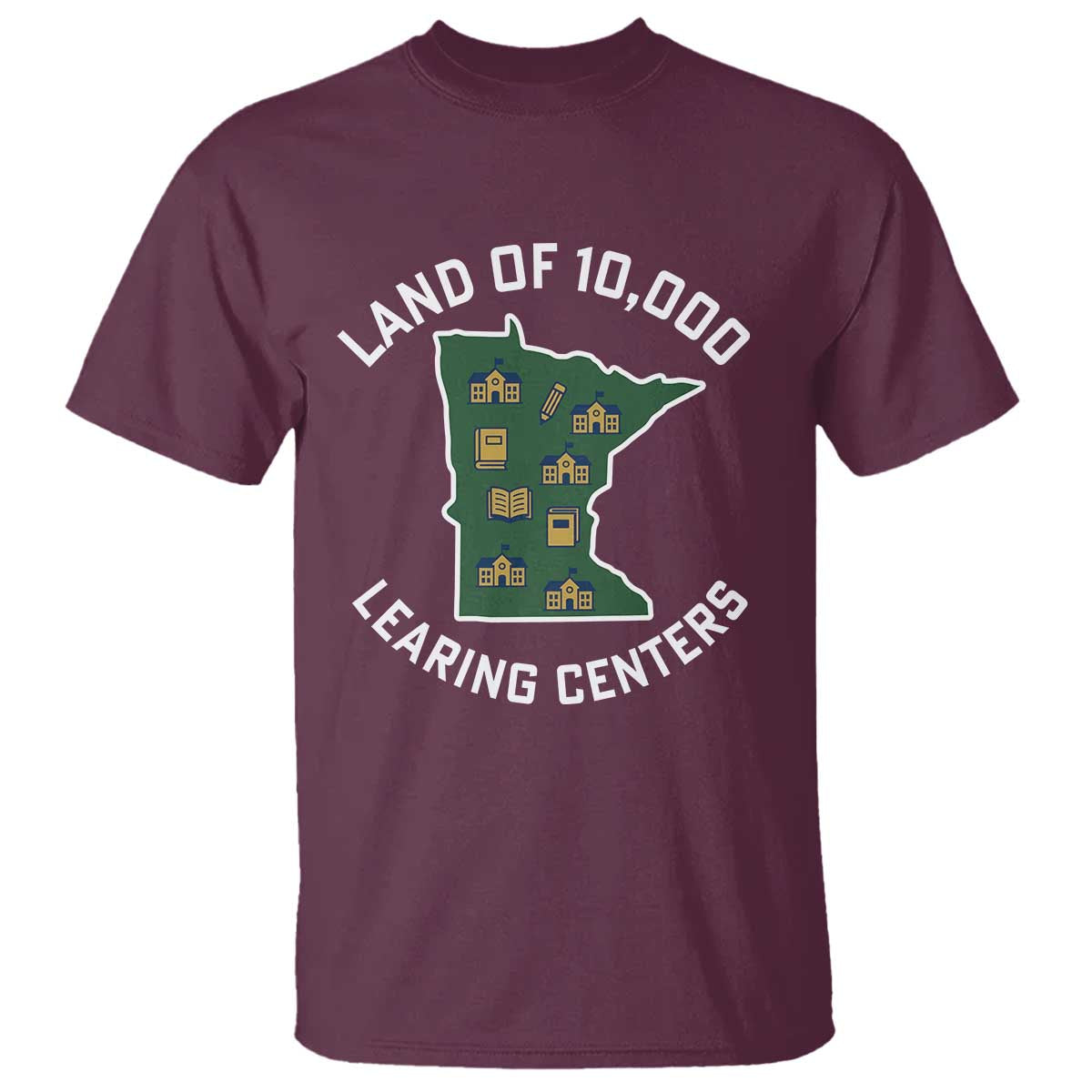 Land of 10000 Learing Centers Funny Minnesota Meme T Shirt Viral Education Typo Parody - Wonder Print Shop