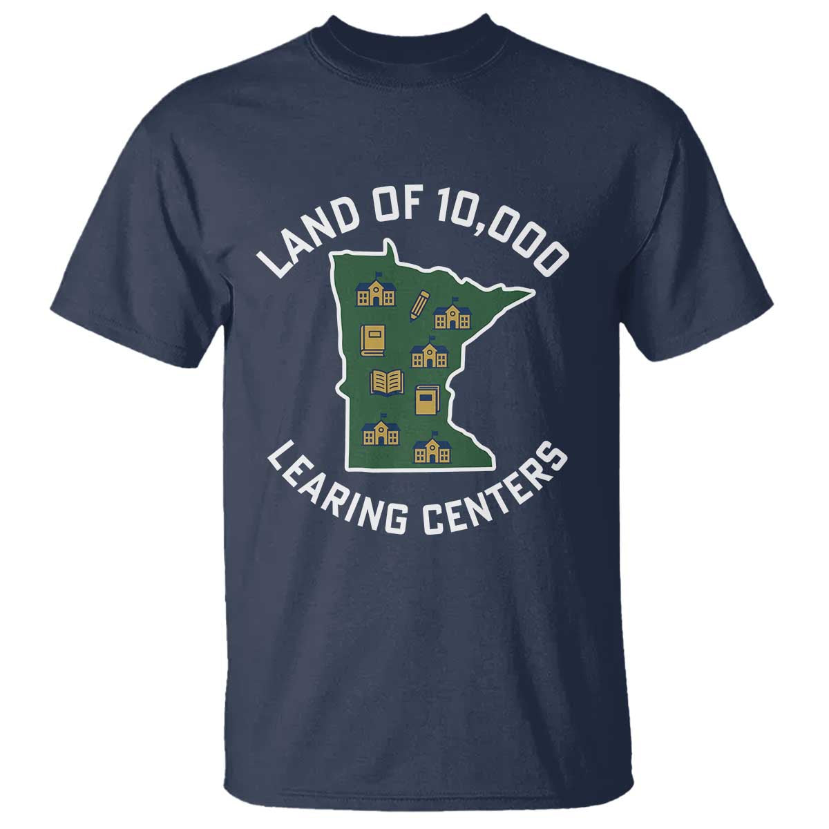 Land of 10000 Learing Centers Funny Minnesota Meme T Shirt Viral Education Typo Parody - Wonder Print Shop
