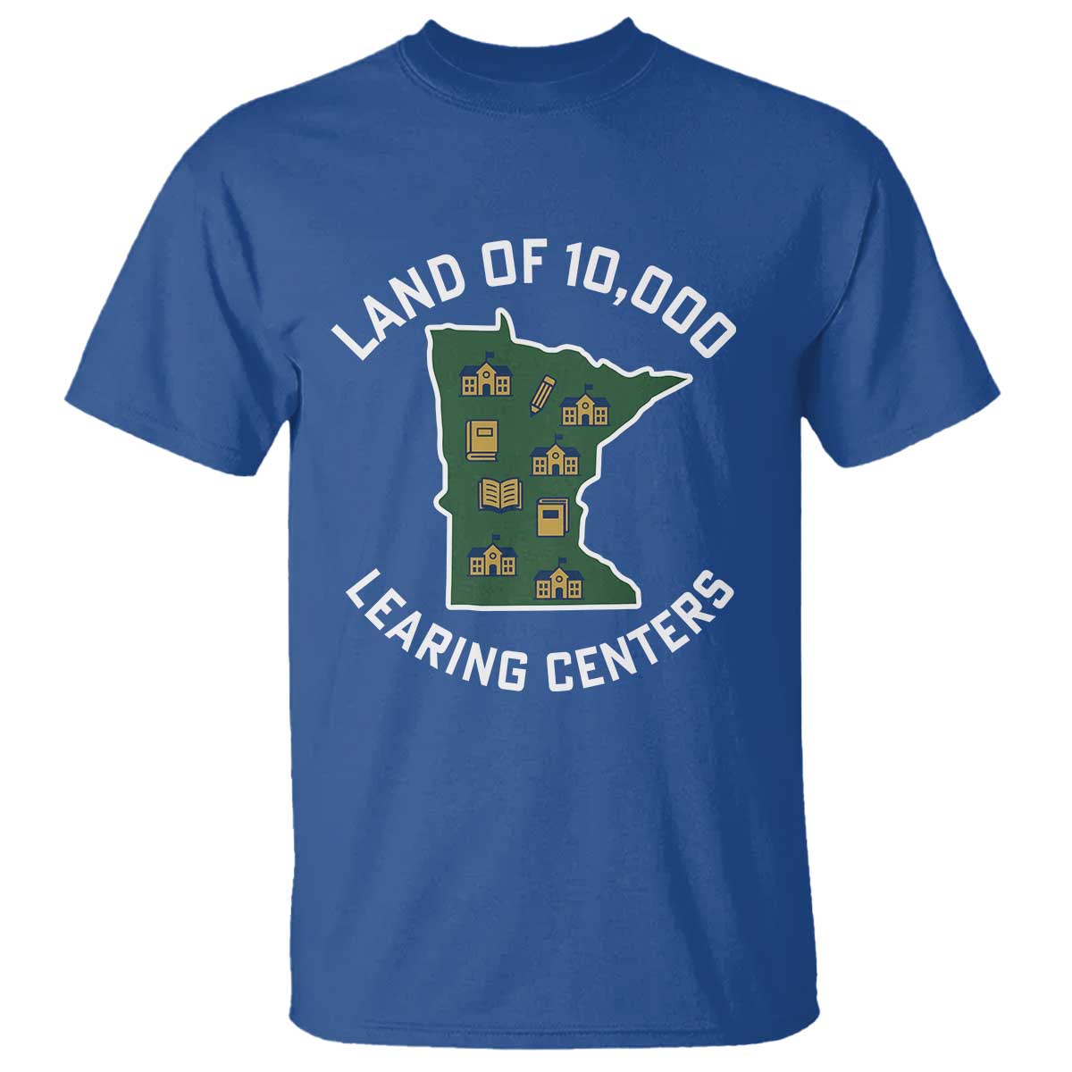 Land of 10000 Learing Centers Funny Minnesota Meme T Shirt Viral Education Typo Parody - Wonder Print Shop