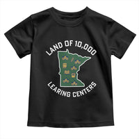 Land of 10000 Learing Centers Funny Minnesota Meme Toddler T Shirt Viral Education Typo Parody - Wonder Print Shop