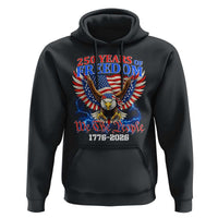 250 Years of Freedom 1776 2026 Patriotic Eagle Hoodie We The People USA Semiquincentennial - Wonder Print Shop
