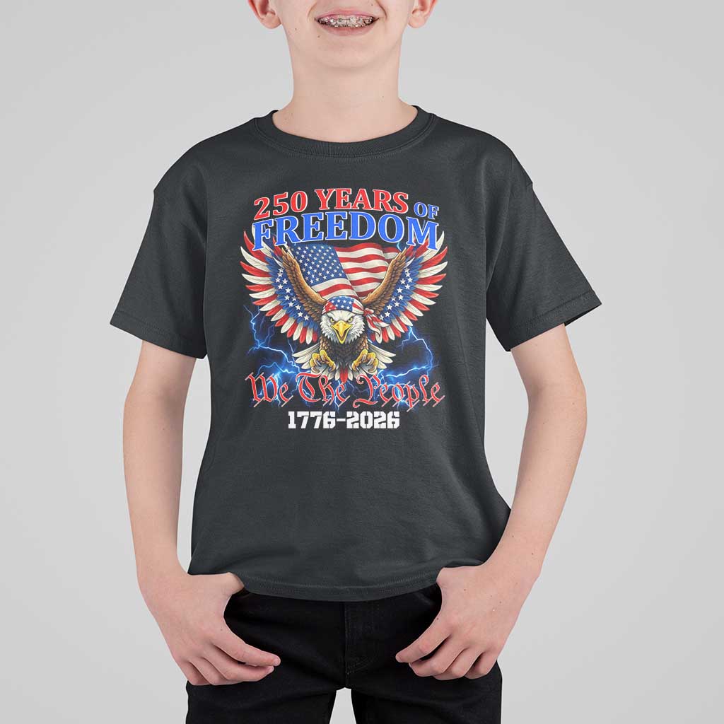 250 Years of Freedom 1776 2026 Patriotic Eagle T Shirt For Kid We The People USA Semiquincentennial - Wonder Print Shop