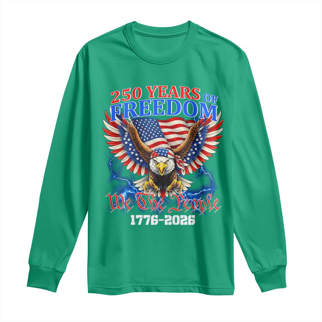 250 Years of Freedom 1776 2026 Patriotic Eagle Long Sleeve Shirt We The People USA Semiquincentennial - Wonder Print Shop