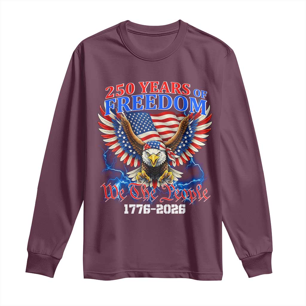 250 Years of Freedom 1776 2026 Patriotic Eagle Long Sleeve Shirt We The People USA Semiquincentennial - Wonder Print Shop