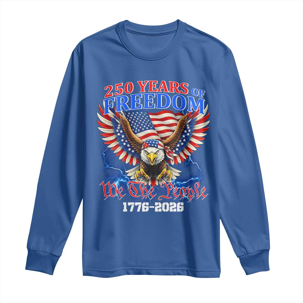 250 Years of Freedom 1776 2026 Patriotic Eagle Long Sleeve Shirt We The People USA Semiquincentennial - Wonder Print Shop