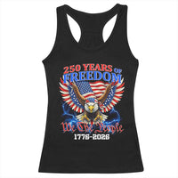 250 Years of Freedom 1776 2026 Patriotic Eagle Racerback Tank Top We The People USA Semiquincentennial - Wonder Print Shop