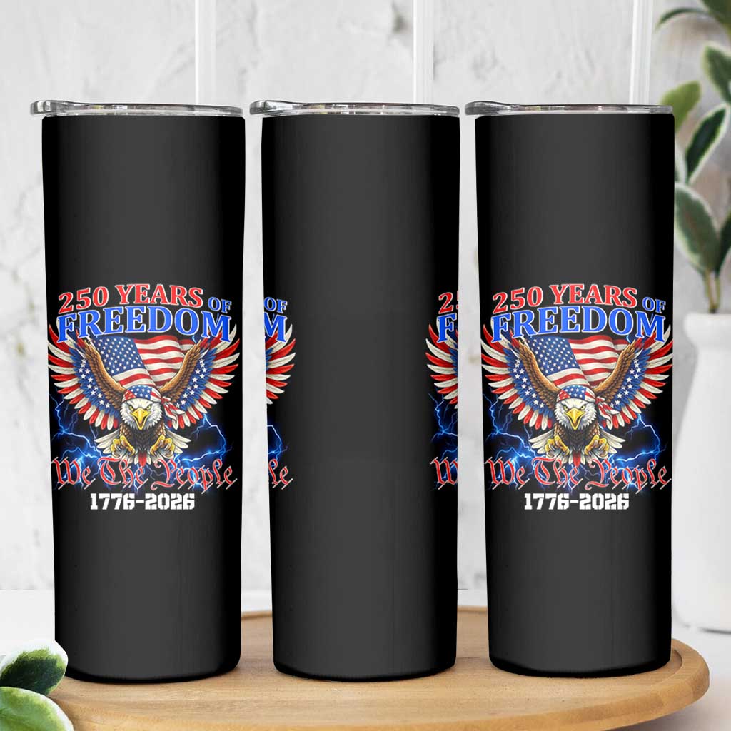 250 Years of Freedom 1776 2026 Patriotic Eagle Skinny Tumbler We The People USA Semiquincentennial - Wonder Print Shop