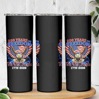250 Years of Freedom 1776 2026 Patriotic Eagle Skinny Tumbler We The People USA Semiquincentennial - Wonder Print Shop