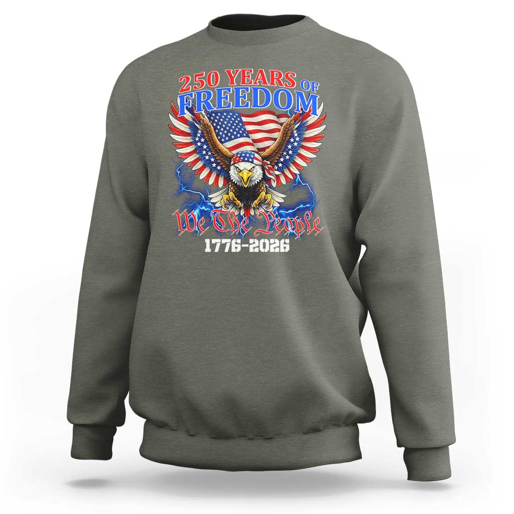 250 Years of Freedom 1776 2026 Patriotic Eagle Sweatshirt We The People USA Semiquincentennial - Wonder Print Shop