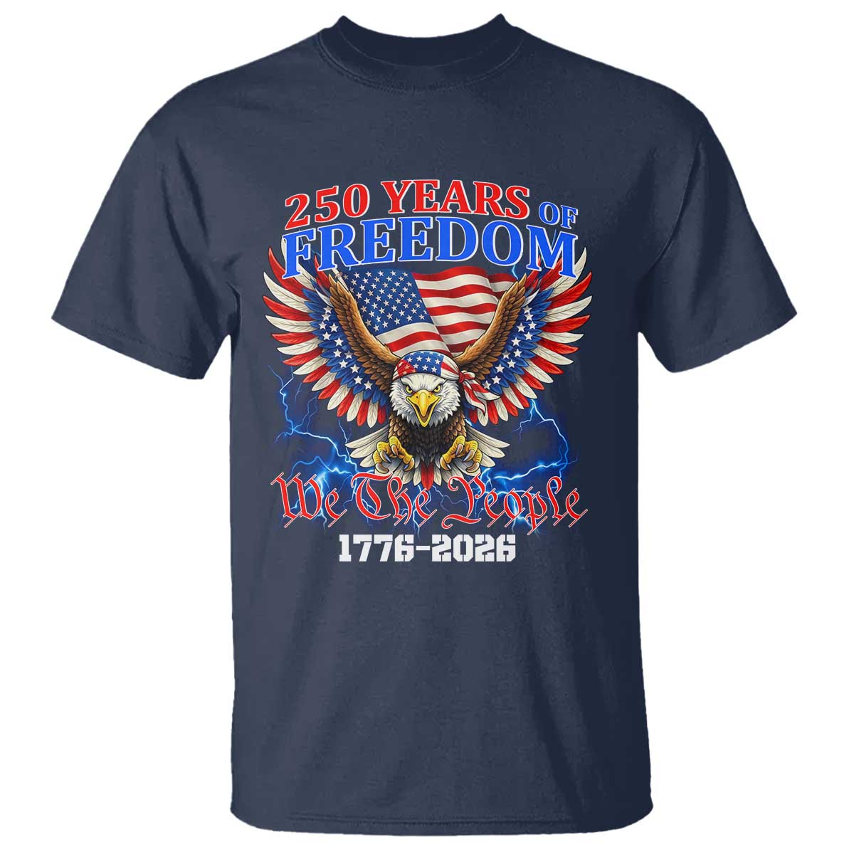 250 Years of Freedom 1776 2026 Patriotic Eagle T Shirt We The People USA Semiquincentennial - Wonder Print Shop