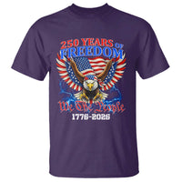 250 Years of Freedom 1776 2026 Patriotic Eagle T Shirt We The People USA Semiquincentennial - Wonder Print Shop