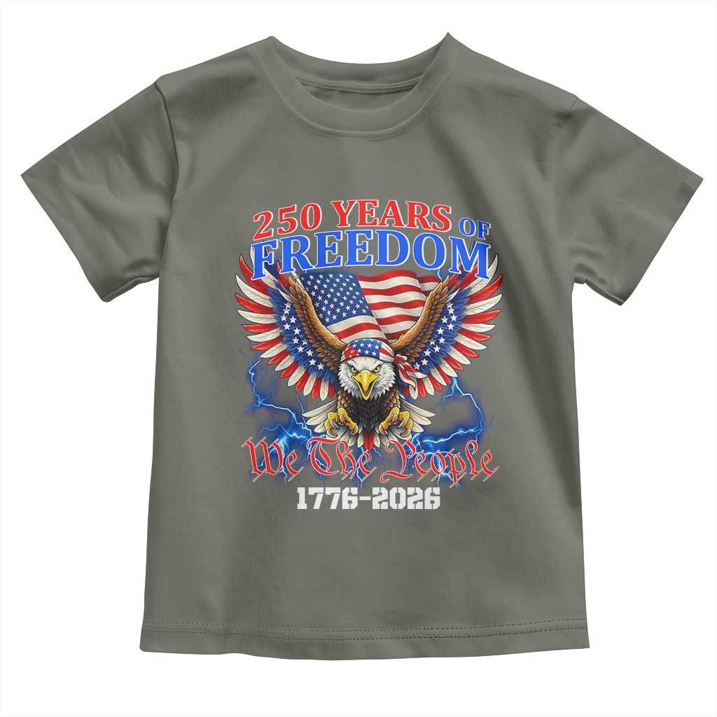 250 Years of Freedom 1776 2026 Patriotic Eagle Toddler T Shirt We The People USA Semiquincentennial - Wonder Print Shop