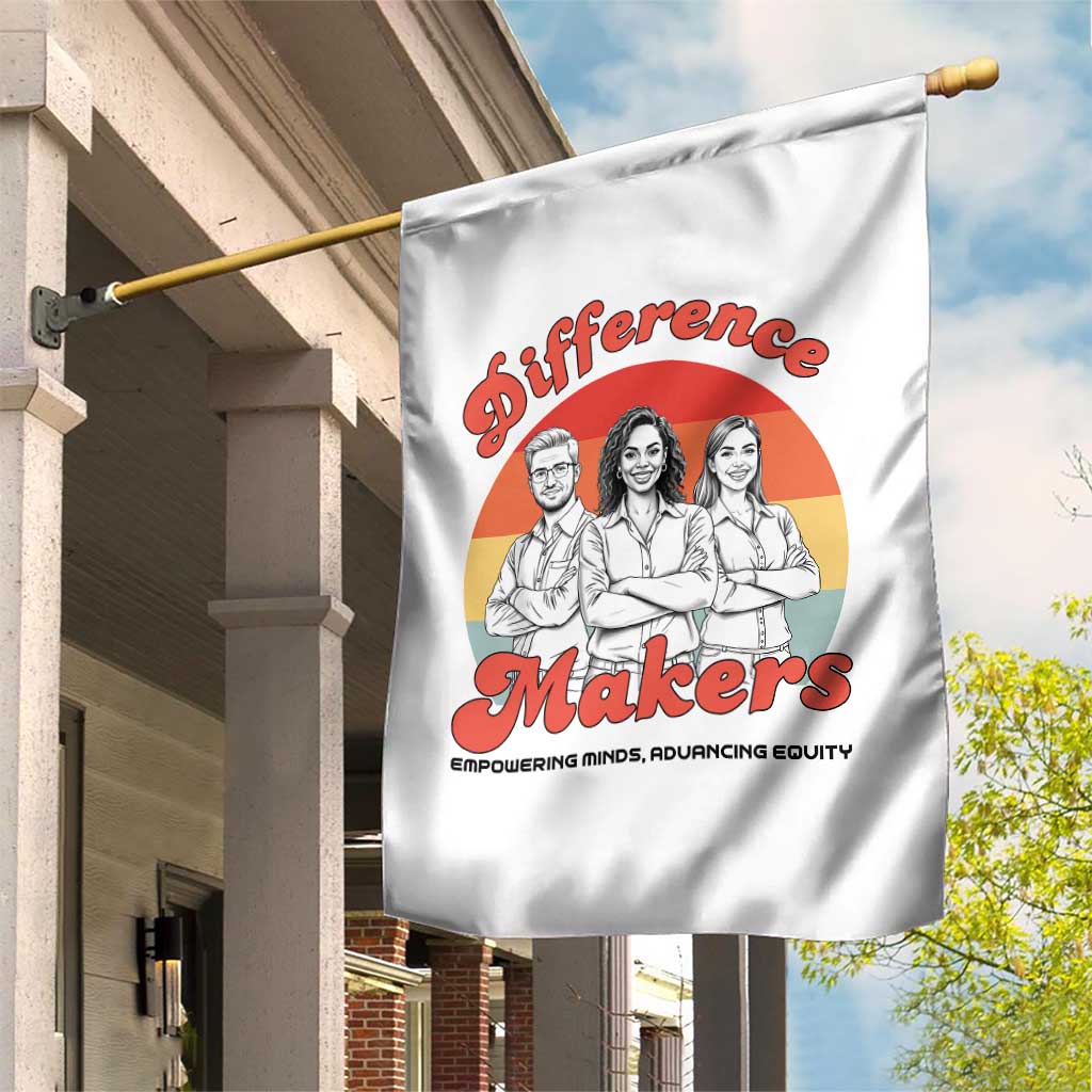 Difference Makers Teacher Appreciation Garden Flag Empowering Minds & Advancing Equity Retro Educator - Wonder Print Shop