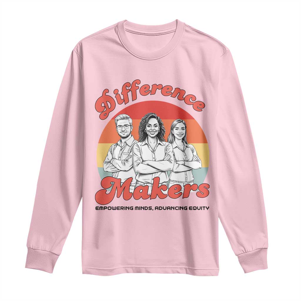 Difference Makers Teacher Appreciation Long Sleeve Shirt Empowering Minds & Advancing Equity Retro Educator - Wonder Print Shop