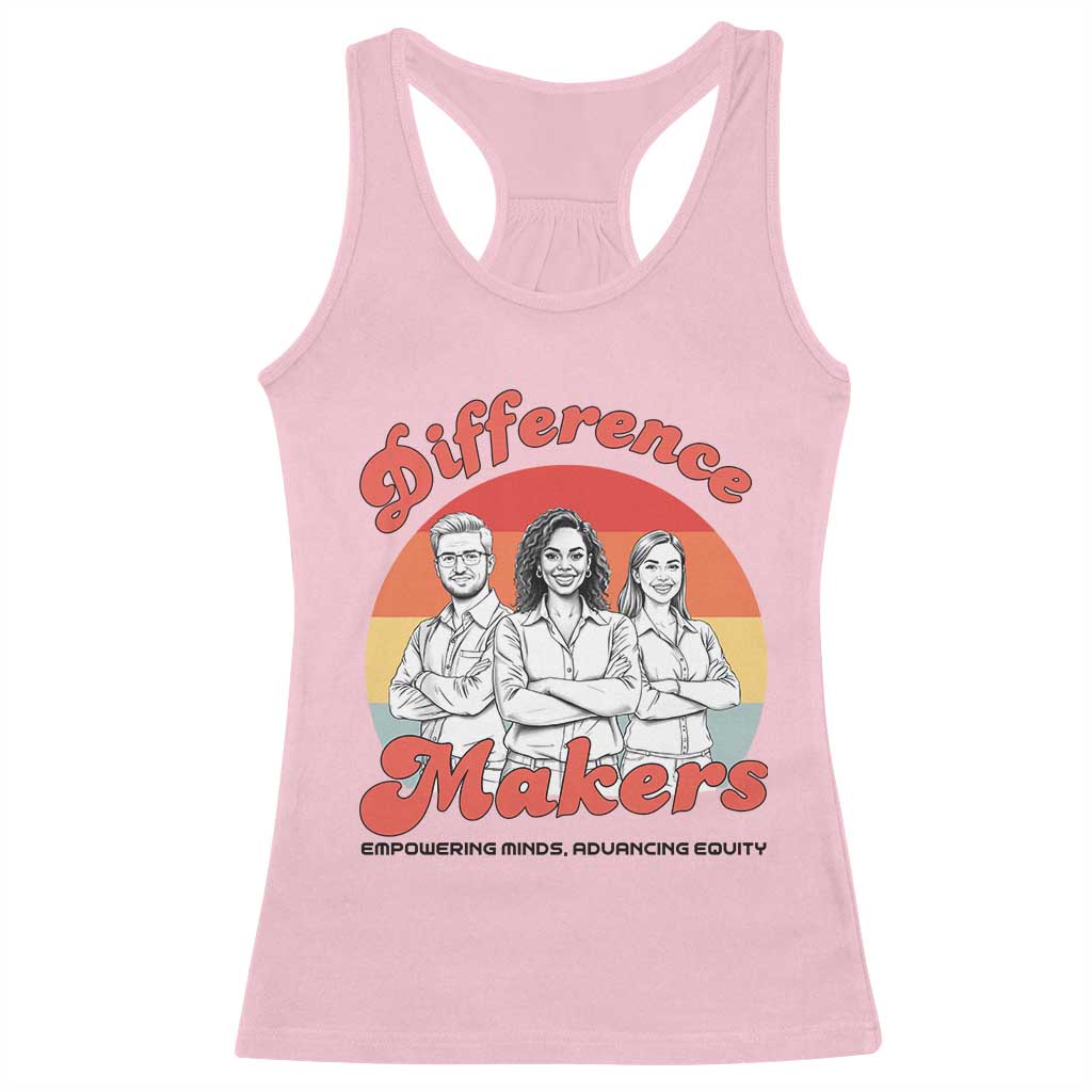 Difference Makers Teacher Appreciation Racerback Tank Top Empowering Minds & Advancing Equity Retro Educator - Wonder Print Shop