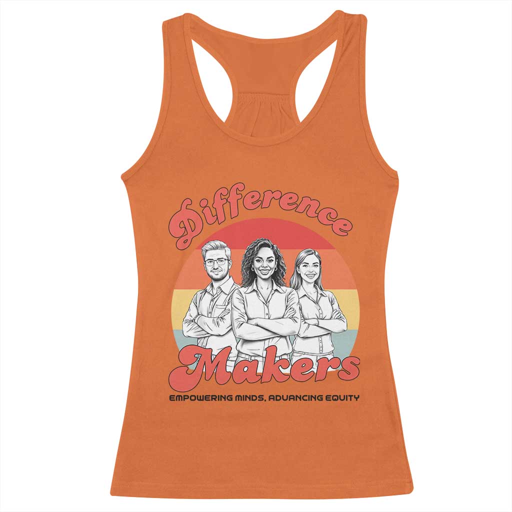 Difference Makers Teacher Appreciation Racerback Tank Top Empowering Minds & Advancing Equity Retro Educator - Wonder Print Shop